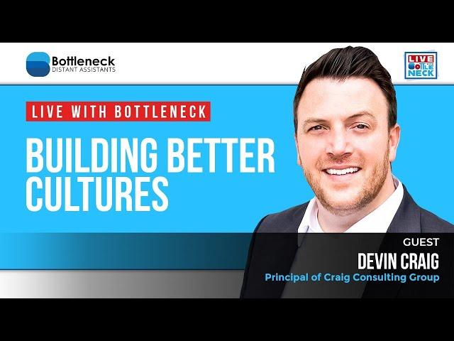 Building Better Cultures with Devin Craig