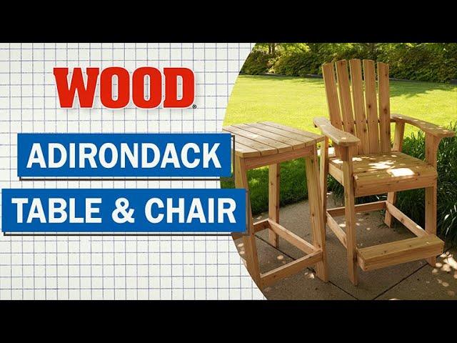 Tall Adirondack Chair and Table Build - WOOD magazine