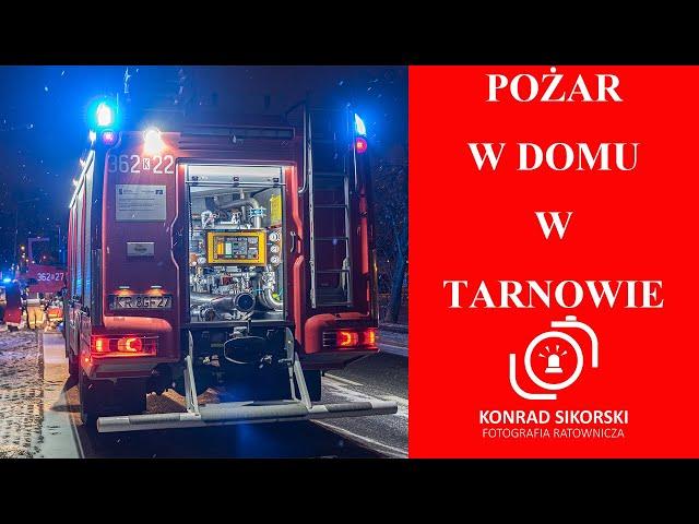 Pożar w domu w Tarnowie, 05.02.2023 r. , ok 20.20