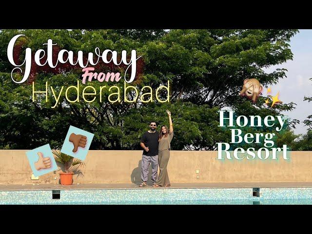 HONEY BERG RESORT | GETAWAY FROM HYDERABAD | SHIWANGI & ROHIT