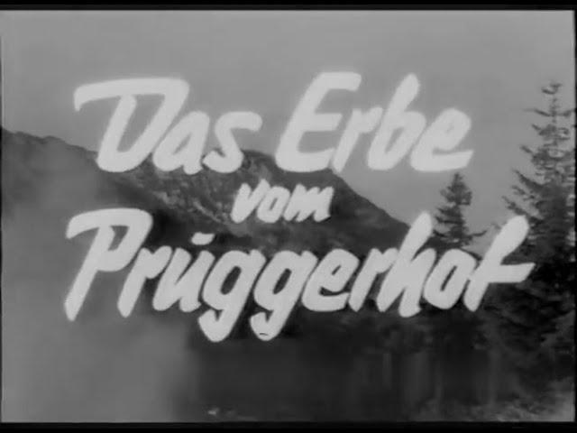 Das Erbe vom Pruggerhof (1956) · Heimat Krimi Drama von Hans H. König mit Edith Mill u. Armin Dahlen