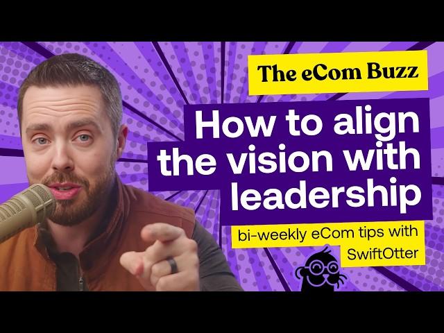 Maturity Assessment: The solution to vision misalignment with leadership | The eCom Buzz Ep. 20