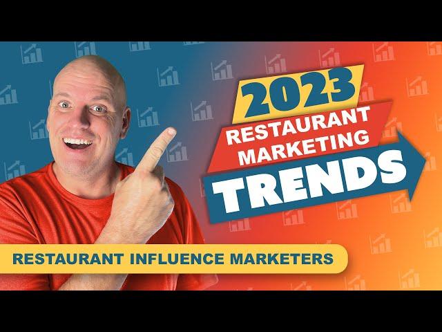 Restaurant Marketing Trends for 2023   