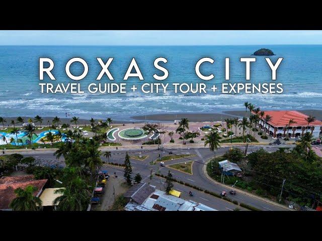 ROXAS CITY  | Ultimate Guide + City Tour + Expenses