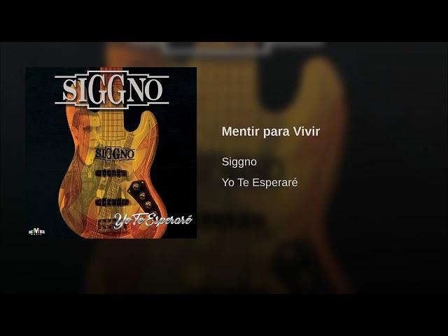 Mentir Para Vivir - Siggno