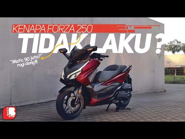 Kenapa Honda Forza 250 Tidak Laku ? | Matic 250 CC 90JT++ Rugi Dong 