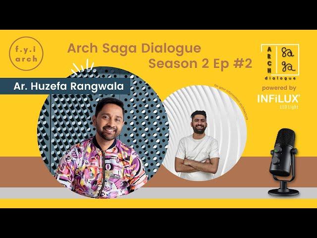 Arch Saga Dialogue Season 2 Ep #2 : Ar. Huzefa Rangwala | MuseLAB