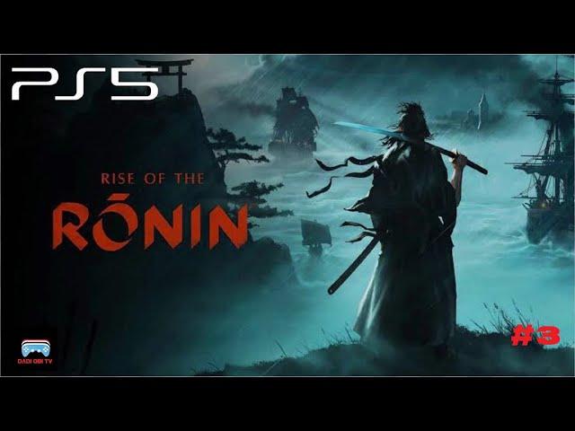 RISE OF THE RONIN   / PS5 SLIM GAMEPLAY  #3  Yeah!