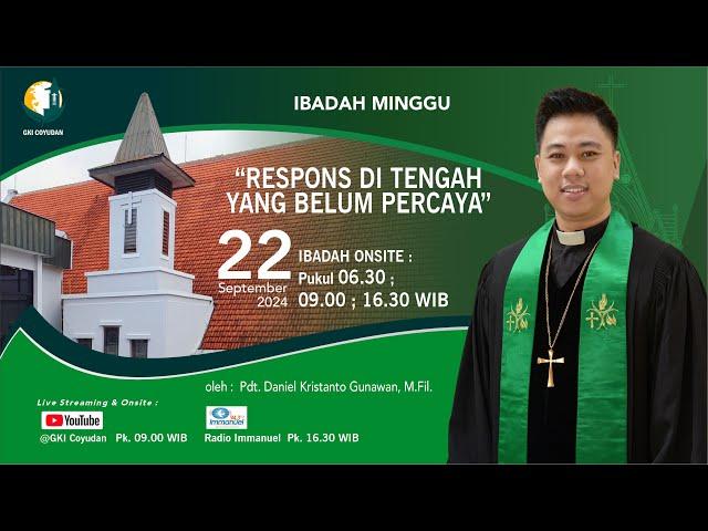 IBADAH MINGGU Pkl. 09.00 WIB - 22 September 2024