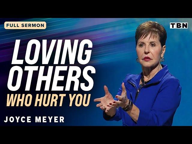 Joyce Meyer: How to Love Your Enemies! | Full Sermons on TBN