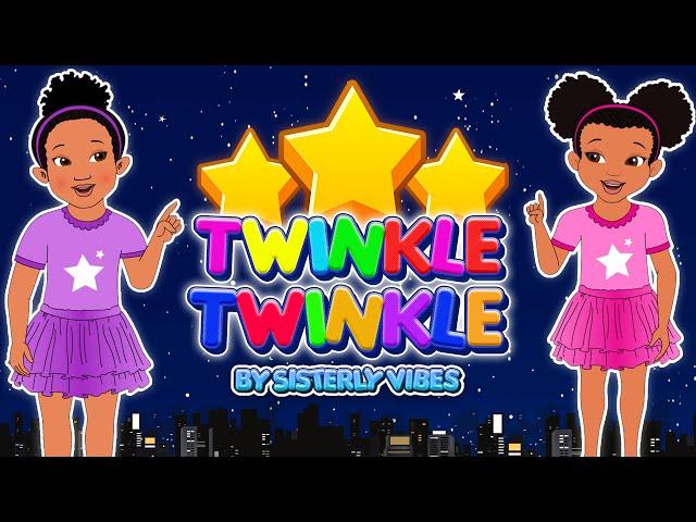 Twinkle Twinkle Little Star | Sisterly Vibes Kids Songs