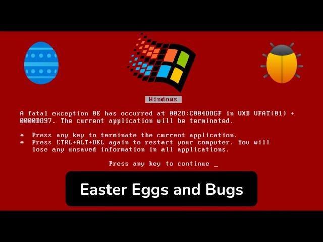 8 Easter Eggs and Bugs in Windows 95/98!