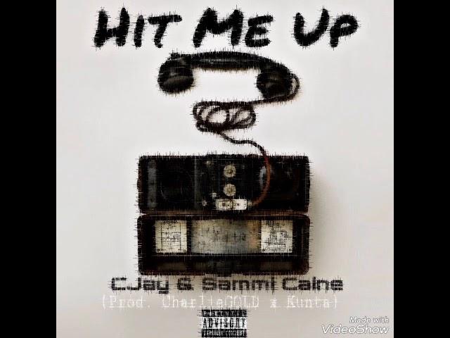 Hit me up by Cjay & Sammi Cain