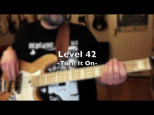 Level 42 | Turn It On | Bass Cover