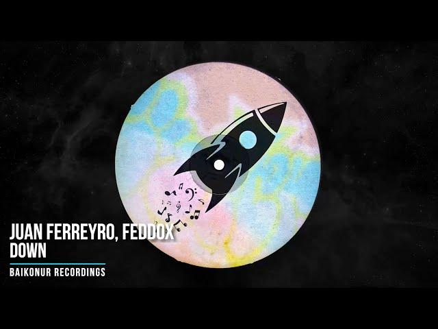 Juan Ferreyro, Feddox - Down [Tech House]