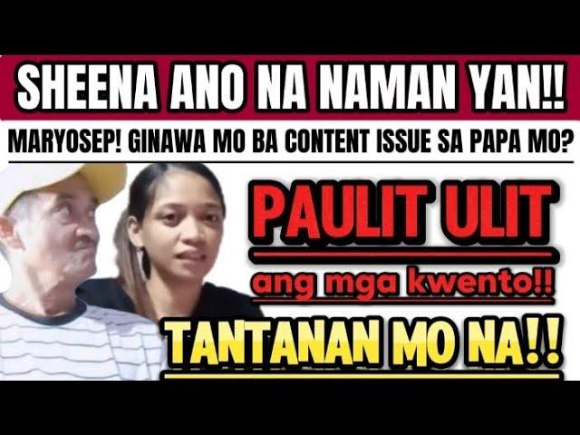 STOP NA YAN SHEENA PATAYIN NA ANG ISSUE NA YAN NAKAKALADKAD ANG PAMILYA SA KAHIHIYAN.