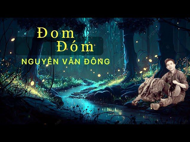 ĐOM ĐÓM | ST Nguyễn Văn Đông | TB Trần Tuấn Kiệt