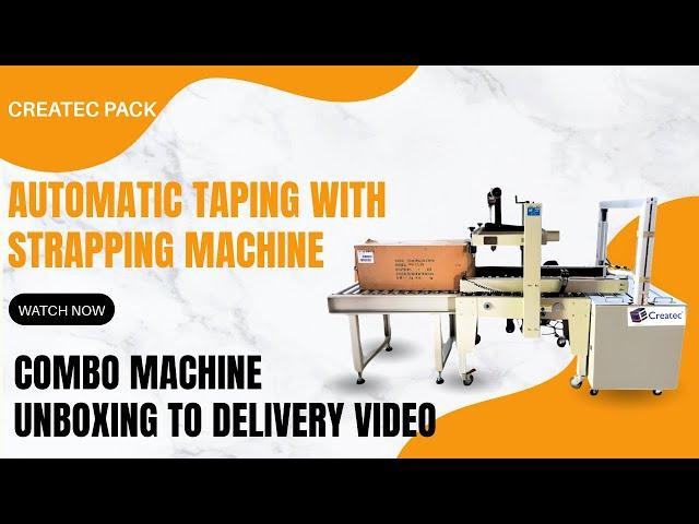 " Unboxing, Testing, and Dispatching - Automatic Taping with Strapping Machine "