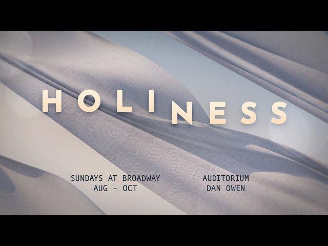 Holiness P1 | Dan Owen | Aug 4, 2024