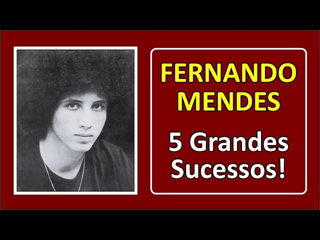 Fernando Mendes (5 Grandes Sucessos)