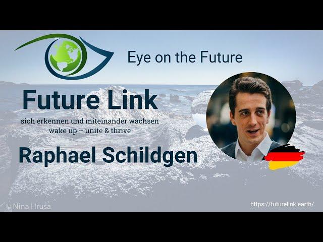 Raphael Schildgen – Mach Dein Leben zum Meisterwerk – Future Link