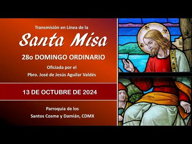 Santa Misa 28o Domingo Ordinario, con el Padre José 9:00 hrs. #misadehoy