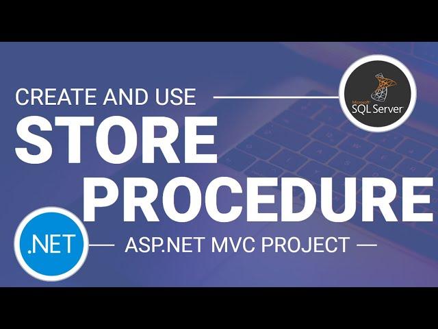 Create and Apply Store Procedure in ASP.NET MVC [For Beginners]