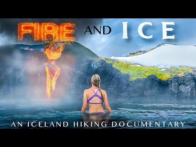 Fire and Ice | An Iceland Hiking Documentary