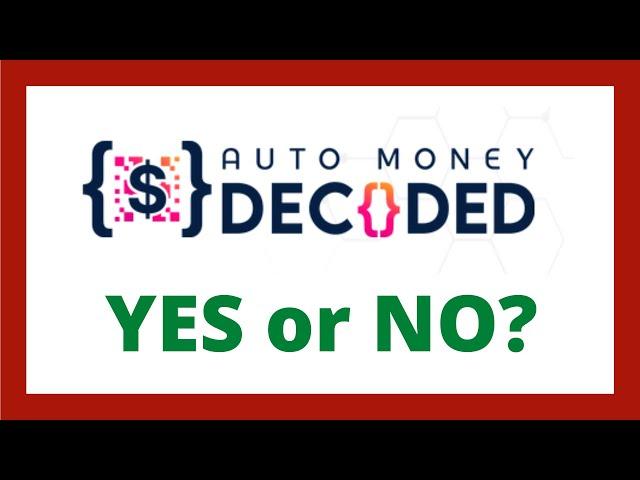 Auto Money Decoded Review - Legit System?