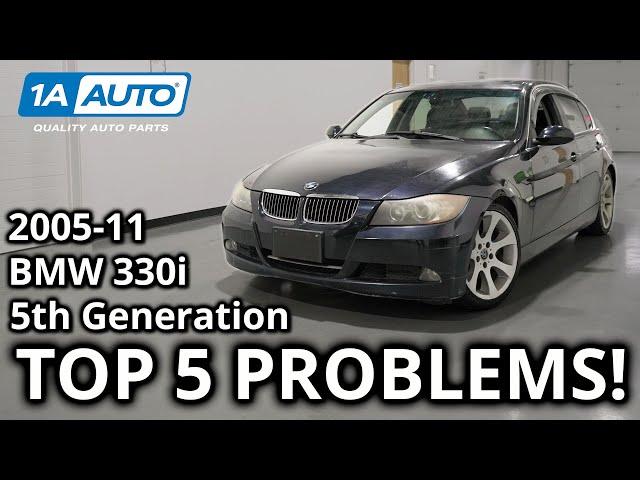 Top 5 Problems BMW 330i Sedan 5th Generation 2005-2011