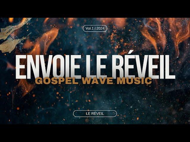 Envoie Le Réveil (Live) - Gospel Wave Music