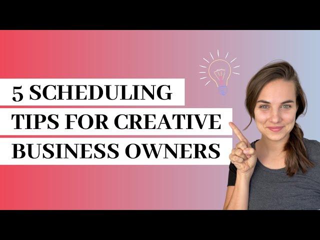 5 Scheduling Tips for Creative Entrepreneurs