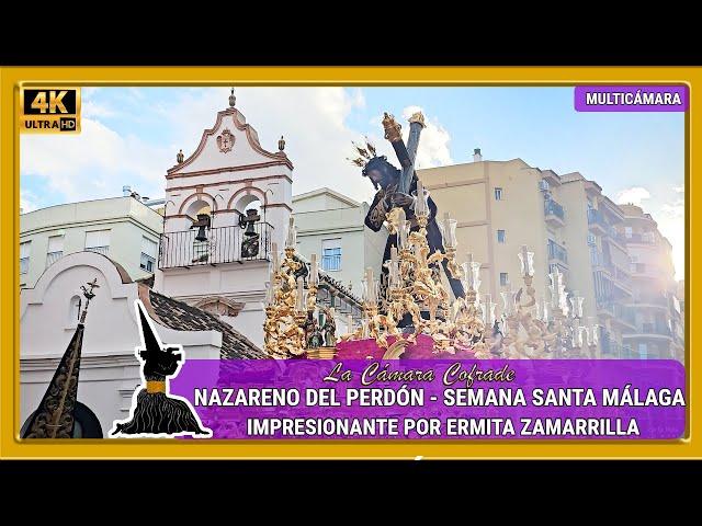 NAZARENO DEL PERDÓN MÁLAGA 2024. ERMITA ZAMARRILLA. SEMANA SANTA MÁLAGA 2024. MULTICÁMARA 4K