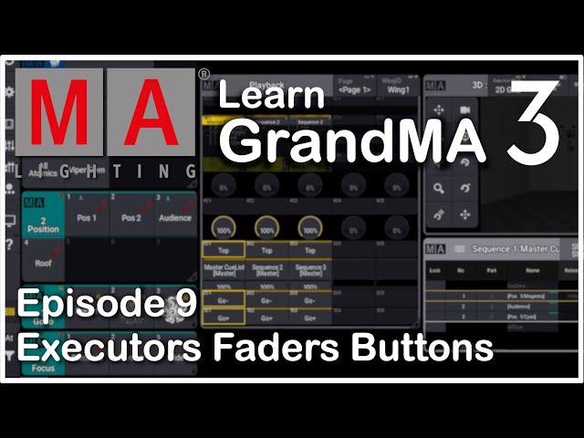 E09 - Executors Faders And Buttons GrandMA3 OnPC tutorial