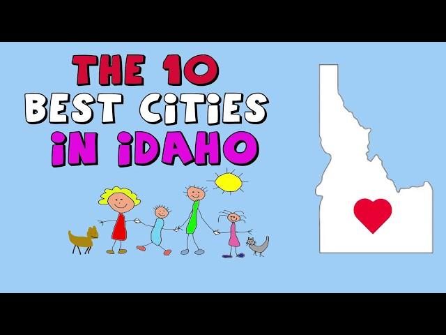 The 10 BEST CITIES to Live in IDAHO