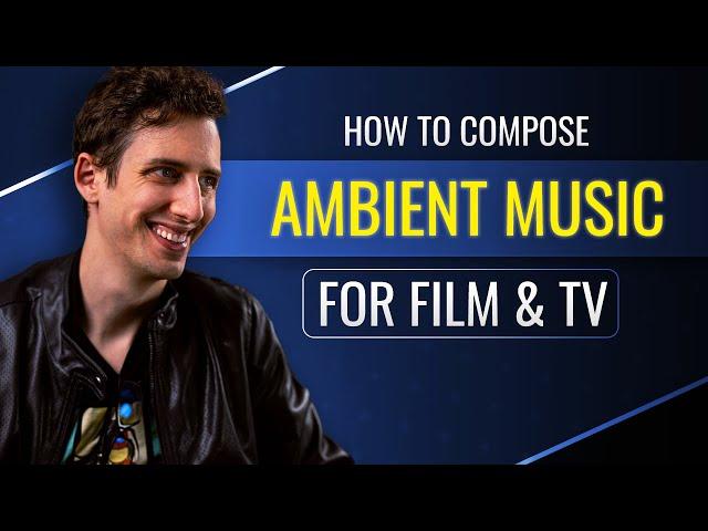 Ambient Composing Secrets: Scoring Under Dialogue For Film & TV