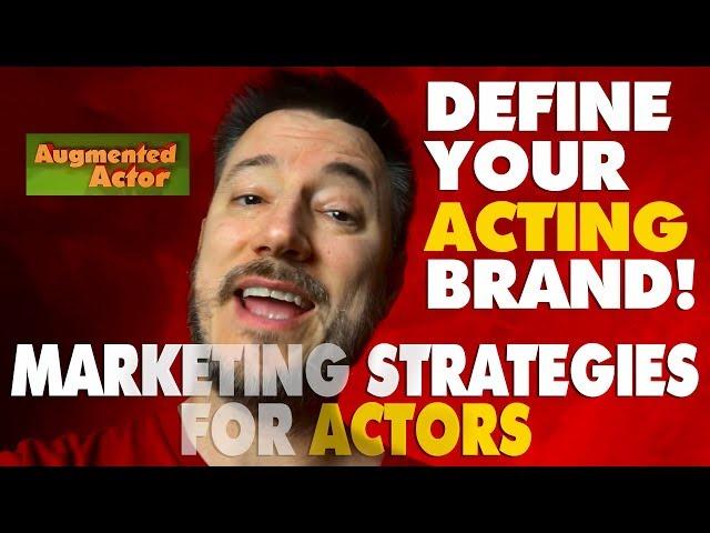 Marketing Yourself as an Actor - Branding Yourself on Social Media