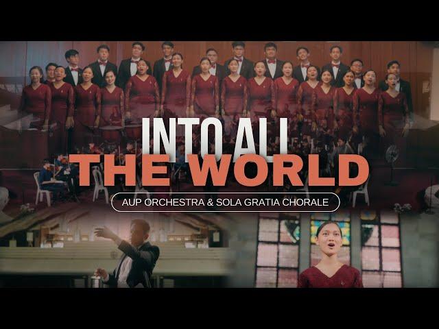 Into All The World | AUP Orchestra ft. Sola Gratia Chorale | Cover [Official Music Video]