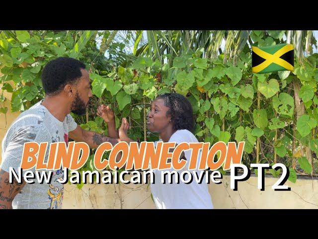 BLIND CONNECTION PT 2 NEW JAMAICAN MOVIES @ActressBritney