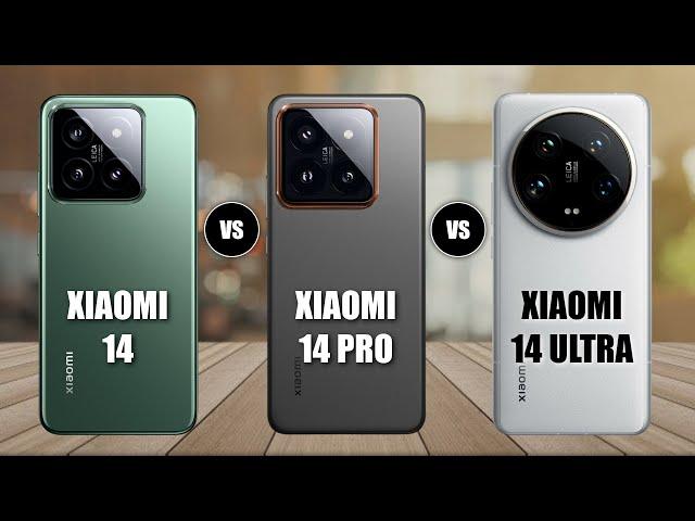 Xiaomi 14 Vs Xiaomi 14 Pro Vs Xiaomi 14 Ultra