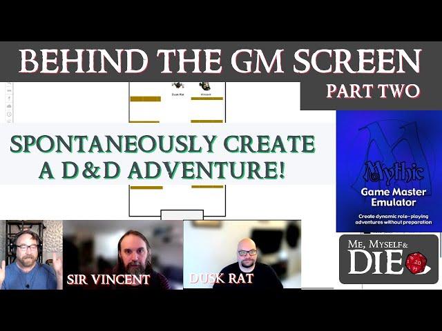 Spontaneously Create a D&D Adventure! - Behind the GM Screen Part 2