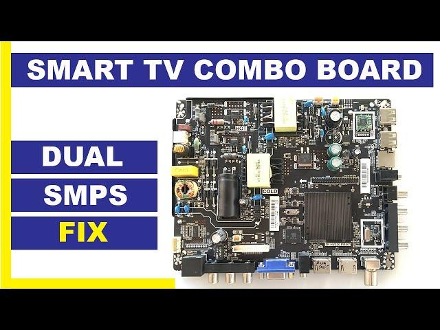 Fix Smart TV Combo Board (Dual SMPS)