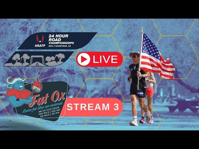 2024 Fat Ox 24 Hour LIVE Stream 3 | 24 Hour USATF National Championship