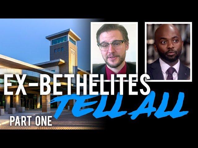 Ex-Bethelites Tell All - Part One