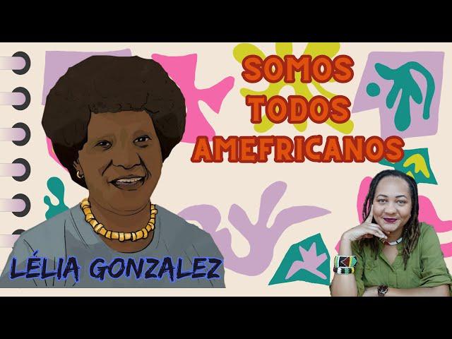 VOCÊ SABE O QUE É AMEFRICANIDADE?