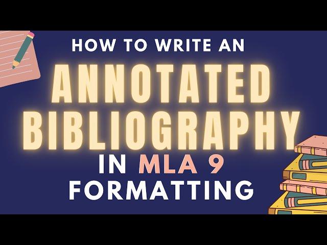 How to Write an Annotated Bibliography in MLA 9 Formatting