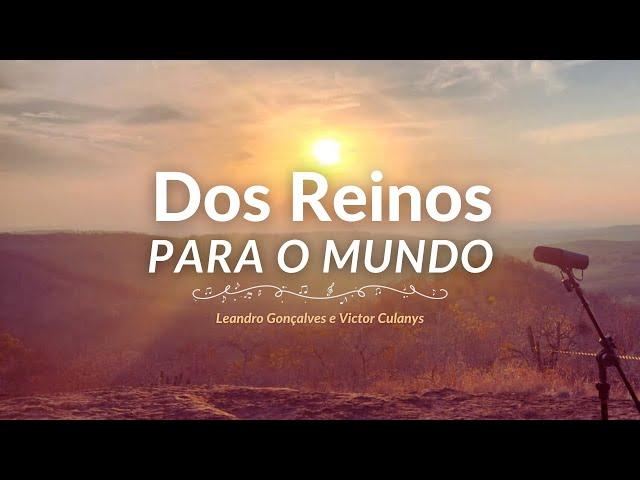 Dos Reinos para o Mundo, música em 432 hertz de Leandro Gonçalves e Victor Culanys | RATANABÁ | TVCH