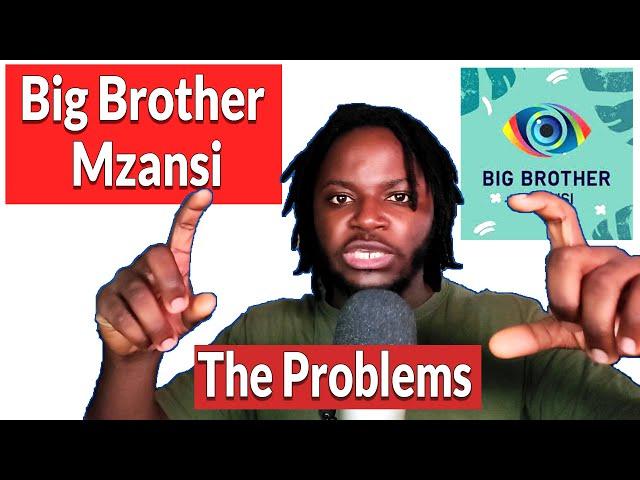 Big Brother Mzansi 2022 (S3). The Problems