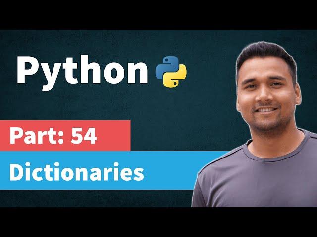 Dictionaries in Python | [Part 54] Python Tutorial for Beginners in Hindi