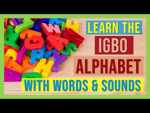 Learn the Igbo alphabet and pronunciation - Igbo Language - Igbo words for Beginners **Updated Video